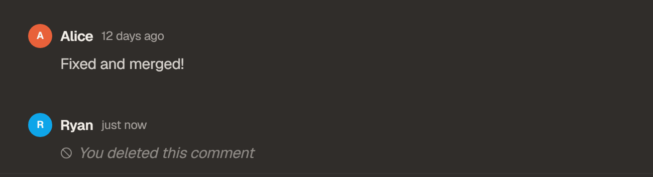 The same thread after deleting, that comment replaced by a line reading You deleted this comment
